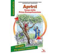 Aprirsi. Tempo della Prima Evangelizzazione