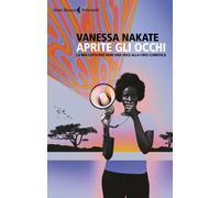 Aprite gli occhi. La mia lotta per dare una voce alla crisi climatica [Paperback