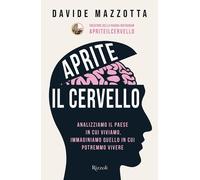 APRITE IL CERVELLO - MAZZOTTA DAVIDE - Rizzoli