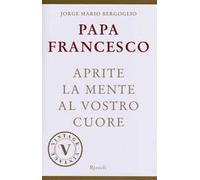 Aprite la mente al vostro cuore