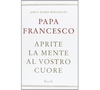 Aprite la mente al vostro cuore