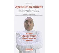 Aprite le orecchiette. Non dico di prendervi una laurea ma almeno la licenza alimentare