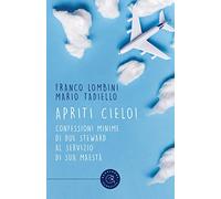 Apriti cielo! Confessioni minime di due steward al servizio di Sua Maestà