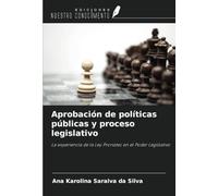 Aprobación de políticas públicas y proceso legislativo: La experiencia de la Ley Pronatec en el Poder Legislativo