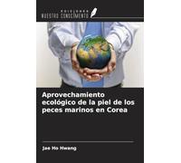 Aprovechamiento ecológico de la piel de los peces marinos en Corea