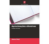 Aproximações ofensivas: Coleção de textos