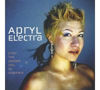 Apryl Electra - From the Padded Cell of Suburb