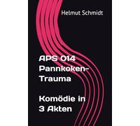 APS 014 Pannkoken-Trauma - Komödie in 3 Akten