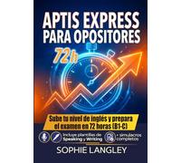 APTIS EXPRESS PARA OPOSITORES: Sube tu nivel de inglés y prepara el examen en 72 horas (B1-C)