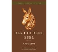 Apuleius - Der goldene Esel: LesBar - weil Klassiker nicht kompliziert sein müssen