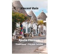 Apulia Flavours: Traditional ITALIAN Cuisine
