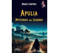 Apulia, mysteries & legends