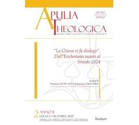 Apulia theologica. «La Chiesa si fa dialogo». Dall'Ecclesiam suam al Sinodo 2024 (2025) (Vol. 2)