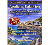 Apulien & Kalabrien bis Norwegen mit dem wohnmobil