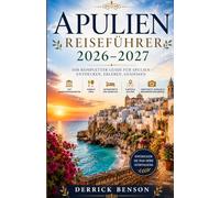 Apulien Reiseführer 2026-2027