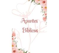 Apuntes Biblicos: cuaderno para estudios de la Biblia
