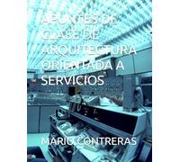 APUNTES DE CLASE DE ARQUITECTURA ORIENTADA A SERVICIOS