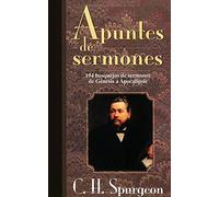 Apuntes De Sermones: Spurgeon's Sermon Notes