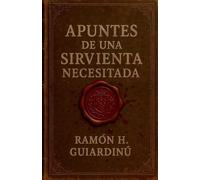 Apuntes de una Sirvienta Necesitada