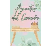 Apuntes del Corazón: Libreta de apuntes para las reuniones, estudio personal y servicio.