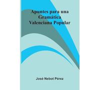 Apuntes para una Gramática Valenciana Popular