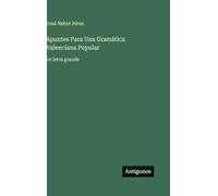 Apuntes Para Una Gramática Valenciana Popular: en letra grande