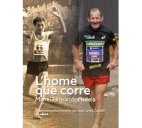 Apunts biogràfics de Manel Fernández Iruela: L'home que corre