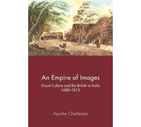 Apurba Chatterjee An Empire of Images (Tascabile)
