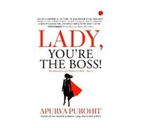 Apurva Purohit Lady, You're The Boss (Tascabile)