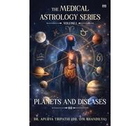 Apurva Tripathi (Dr The Medical Astrology Series- Volume 1: Planets (Tascabile)