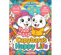 Сapybara's Happy Life: Coloring Book For Kids Age 4-8