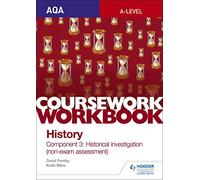 Keith Milne AQA A-level History Coursework Workbook: Component 3 His (Tascabile)