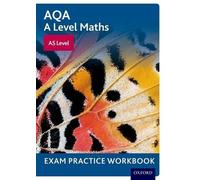 AQA A Level Maths: AS Level Exam Practice Workbook (Mixed Media Product)