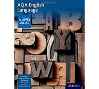 AQA AS and A Level English Language Student Book by Dan Clayton