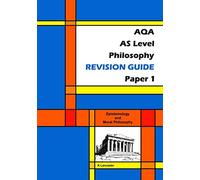 AQA AS Level Philosophy Revision Guide - Paper 1: Epistemology and Moral Philosophy