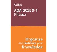 AQA GCSE 9-1 Physics Organise and Retrieve Your Knowledge (Tascabile)