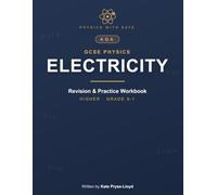 AQA GCSE Physics: Electricity - Revision & Practice Workbook: Master the Electricity Topic with Exam-Style Questions, 'I Can Do It' Checklists & Full Answers - Higher Tier, Grade 9-1