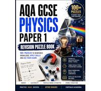 AQA GCSE Physics Paper 1 Revision Puzzle Book: Active Recall Exam Prep & Vocabulary Workbook for AQA 8463 9-1: Energy, Electricity, Particle Model & ... Word Searches, Higher Tier & Exam Techniqu