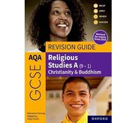 AQA GCSE Religious Studies A (9-1): Christianity & Buddhism Revision Guide: Revised Edition