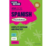 AQA GCSE Spanish Foundation Complete Revision and Practice: Knowledge, Retrieval, Practice