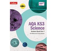 Tracey Baxter Ed Walsh AQA KS3 Science Student Book Part 1 (Tascabile)