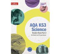 Tracey Baxter Ed Walsh AQA KS3 Science Student Book Part 2 (Tascabile)