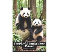 Aqeel Ahmed The Playful Panda's New Friend (Tascabile)