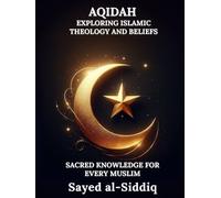 Aqidah: Exploring Islamic Theology and Beliefs