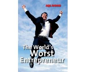 Aqil Radjab The World's Worst Entrepreneur (Copertina rigida)
