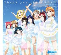 AQOURS - THANK YOU, FRIENDS!!