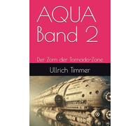 AQUA Band 2: Der Zorn der Tornado-Zone