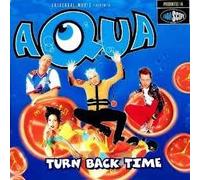 Aqua - Turn Back Time