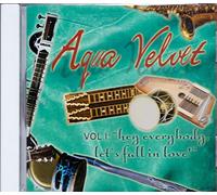 Aqua Velvet - Vol. 1-Hey Everybody Let's Fall In Love!