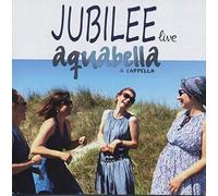 Aquabella - Jubilee Live - A Cappella